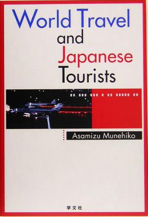 World Travel and Japanese Tourists