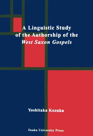 A Linguistic Study of the Authorship of the West Saxon Gospels