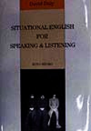 SITUATIONAL ENGLISH FOR SPEAKING&LISTENING