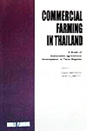 COMMERCIAL FARMING IN THAILANDA Study of Sustainable Agricultural Development in Three Regions