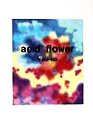 acid flower