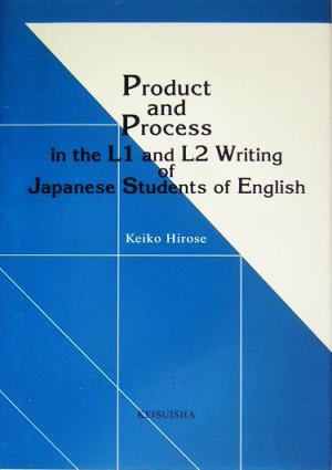 Product and Process in the L1 and L2 Writing Japanese Students of English