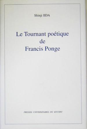 Le Tournant po´etique de Francis Ponge