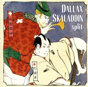 DALLAX/SKALADDIN split