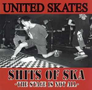 Shits of Ska-The Stage is not all-