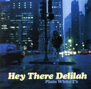 Hey There Delilah