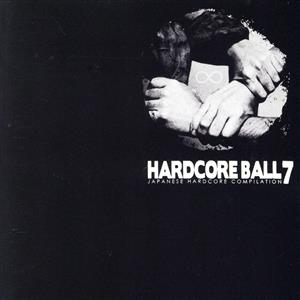 HARD CORE BALL(7)(DVD付)