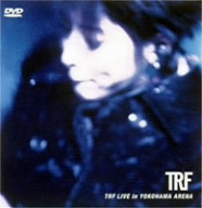 TRF LIVE in YOKOHAMA ARENA