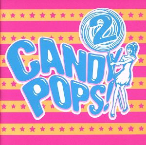 CANDY POPS！2