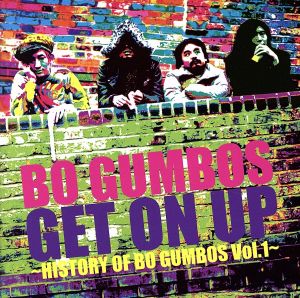 Get On Up～History Of Bo Gumbos Vol.1～