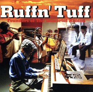 Ruffn' Tuff Founders of The Immortal Riddim