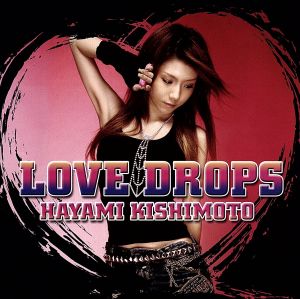 LOVE DROPS