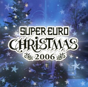 スーパー・ユーロ・クリスマス 2006