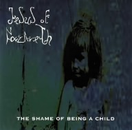THE SHAME OF A BEING CHILD