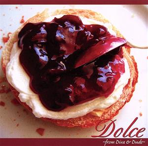 Dolce～from Diva&Dude～