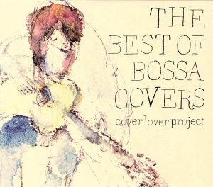 THE BEST OF BOSSA COVERS