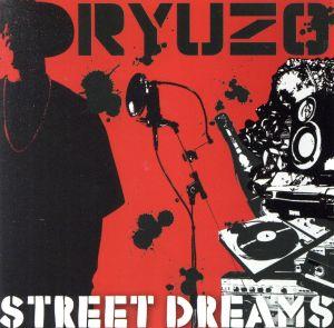 STREET DREAMS