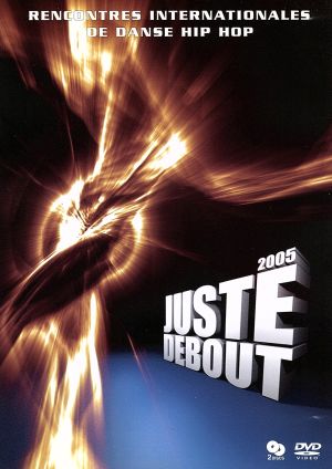 JUSTE DEBOUT2005