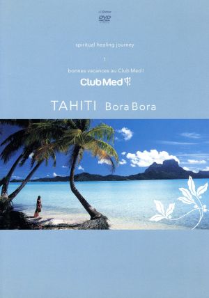 Bonne Vacances！-Le paradis au club med-(1)ボラボラ(タヒチ)