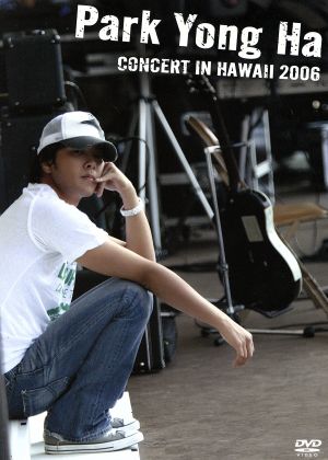 パク・ヨンハ CONCERT IN HAWAII 2006