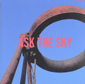 ASK THE SKY