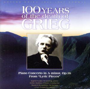 100 YEARS OF THE DEATH OF GRIEG(グリーグ:ピアノ協奏曲)