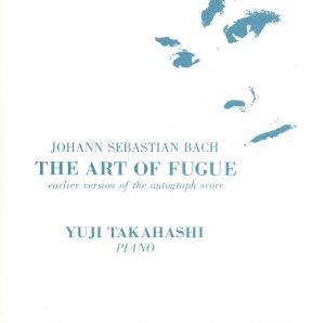 J.S.バッハ:フーガの技法〈自筆スコアによる初期形〉