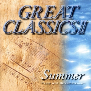 GREAT CLASSICS II Summer/威風堂々