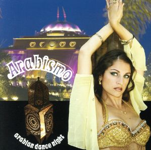 arabismo-arabian dance night(アラビスモ)