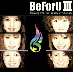 BeForU Ⅲ～Breaking Into The probability Changes～