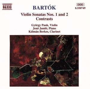 バルトーク:ヴァイオリン・ソナタ第1番・第2番、コントラスツ