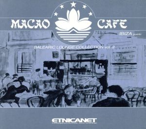 MACAO CAFE～balearic collection vol.2～