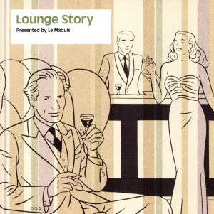 LOUNGE STORY