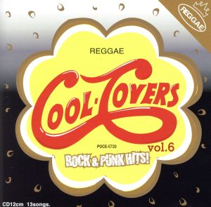 COOL COVERS VOL.6 REGGAE MEETS ROCK&PUNK HITS！