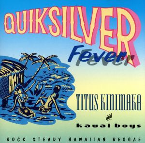 QUICKSILVER FEVER