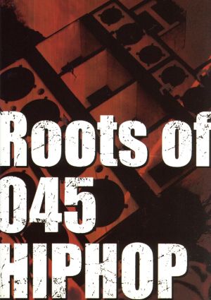 Roots of 045 HIP HOP DVD