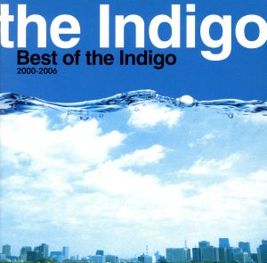 Best of the Indigo 2000-2006