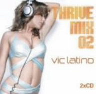 THRIVEMIX02:Mixed by Vic Latino