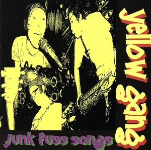 JUNK FUSS SONGS