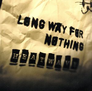 LONG WAY FOR NOTHING