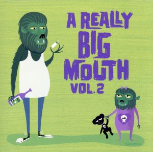 REALLY BIG MOUTH Vol.2