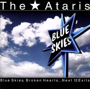 Blue Skies Broken Hearts・・・Next 12Exits