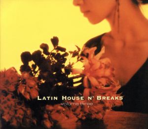 LATIN HOUSE N'BREAKS VOL.3