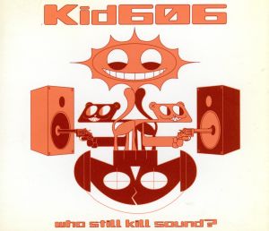 who still kill sound？(フー・スティル・キル・サウンド？)