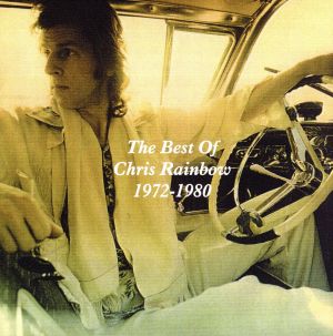 The Best Of Chris Rainbow 1972-1980