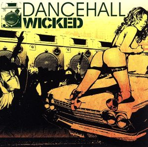 DANCEHALL WICKED