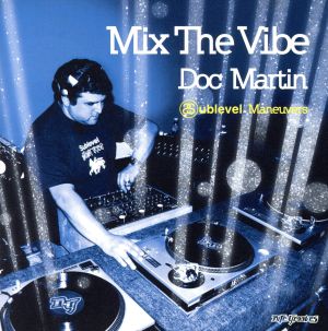 Mix The Vibe:Sublevel Maneuvers