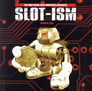 SLOT-ISM