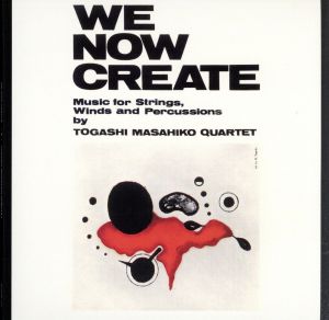 WE NOW CREATE(紙ジャケット仕様)