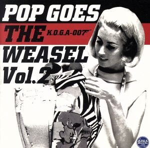 Pop Goes The Weasel Vol.2